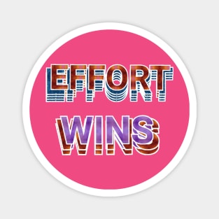 effort wins text art designs. Magnet